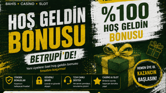 Betrupi Hoş Geldin Bonusu